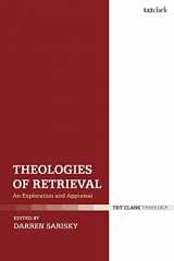 9780567688798-0567688798-Theologies of Retrieval: An Exploration and Appraisal