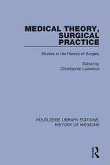 9780367030537-0367030535-Medical Theory, Surgical Practice: Studies in the History of Surgery (Routledge Library Editions: History of Medicine)