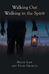 9781662467134-1662467133-Walking Out Walking in the Spirit
