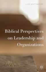 9781137478030-1137478039-Biblical Perspectives on Leadership and Organizations