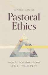 9781683595458-1683595459-Pastoral Ethics: Moral Formation as Life in the Trinity