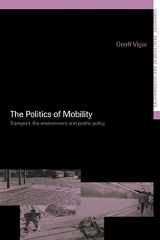 9780415259170-0415259177-The Politics of Mobility: Transport, the Environment, and Public Policy