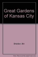 9780963222039-0963222031-Great Gardens of Kansas City