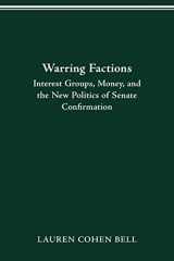 9780814250884-0814250882-Warring Factions; Interest Groups, Money and the New Politics of Senate Confirmation