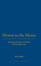 9780826416896-0826416896-Hymns to the Silence: Inside the Words and Music of Van Morrison