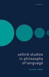 9780198892724-0198892721-Oxford Studies in Philosophy of Language Volume 3
