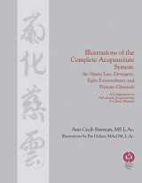 9780983772033-0983772037-Illustrations of the Complete Acupuncture System: The Sinew, Luo, Divergent, Eight Extraordinary, Primary Channels and all their Branches
