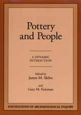 9780874805772-0874805775-Pottery and People (Foundations of Archaeological Inquiry)