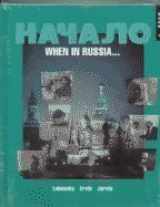 9780079122032-0079122035-Nachalo: When in Russia . . . (Book 1) (Student Edition + Listening Comprehension Audio Cassette)