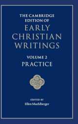 9781107062054-1107062055-The Cambridge Edition of Early Christian Writings: Volume 2, Practice (The Cambridge Edition of Early Christian Writings, Series Number 2)