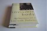 9780805056259-0805056254-Sweet Invisible Body: Reflections on a Life with Diabetes