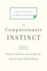 9780393337280-0393337286-The Compassionate Instinct: The Science of Human Goodness