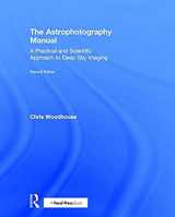 9781138066359-1138066354-The Astrophotography Manual: A Practical and Scientific Approach to Deep Sky Imaging