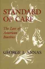 9780195072471-0195072472-Standard of Care: The Law of American Bioethics