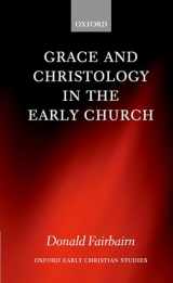 9780199297108-019929710X-Grace and Christology in the Early Church (Oxford Early Christian Studies)