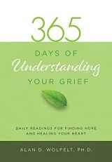 9781617222993-1617222992-365 Days of Understanding Your Grief (365 Meditations)