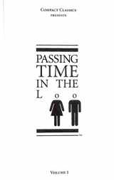 9780953735716-0953735710-Passing Time in the Loo (Compact Classics)