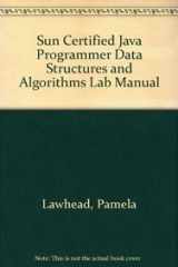 9780558758219-0558758215-Sun Certified Java Programmer Data Structures and Algorithms Lab Manual