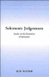 9780521374576-052137457X-Solomonic Judgements: Studies in the Limitation of Rationality