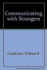 9780201113747-0201113740-Communicating with Strangers: An Approach to Intercultural Communication