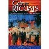 9781902012186-1902012186-Celtic Rituals: An Authentic Guide to Ancient Celtic Spirituality