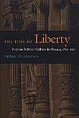 9780822335085-0822335085-The Time of Liberty: Popular Political Culture in Oaxaca, 1750–1850 (Latin America Otherwise)