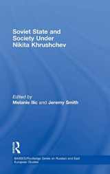 9780415476492-0415476496-Soviet State and Society Under Nikita Khrushchev (BASEES/Routledge Series on Russian and East European Studies)