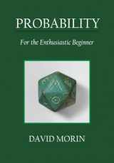 9781523318674-1523318678-Probability: For the Enthusiastic Beginner