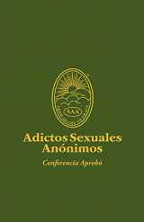 9780989228626-0989228622-Adictos Sexuales Anónimos: 3ª Edición Conferencia Aprobó (Spanish Edition)