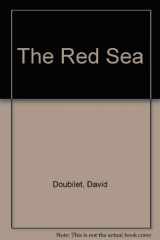 9780831775926-0831775920-The Red Sea: Coral Kingdom at the Desert's Edge