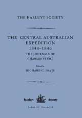 9781032293110-103229311X-The Central Australian Expedition 1844-1846 / The Journals of Charles Sturt: The Journals of Charles Sturt (Hakluyt Society, Third Series)