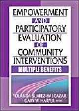 9780789022080-0789022087-Empowerment and Participatory Evaluation of Community Interventions: Multiple Benefits