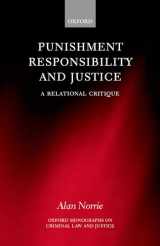 9780198259565-0198259565-Punishment, Responsibility, and Justice: A Relational Critique (Oxford Monographs on Criminal Law and Justice)
