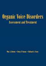 9781565932685-1565932684-Organic Voice Disorders: Assessment and Treatment