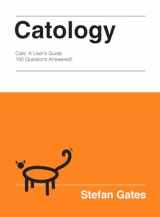 9781787136328-1787136329-Catology: The Weird and Wonderful Science of Cats