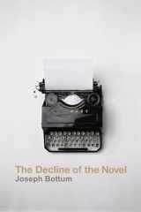 9781587311987-1587311984-The Decline of the Novel