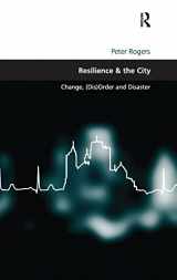 9780754676584-0754676587-Resilience & the City: Change, (Dis)Order and Disaster (Design and the Built Environment)