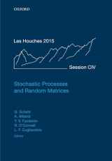 9780198797319-0198797311-Stochastic Processes and Random Matrices: Lecture Notes of the Les Houches Summer School: Volume 104, July 2015