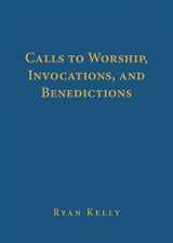9781629959115-1629959111-Calls to Worship, Invocations, and Benedictions