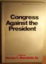 9780275644208-0275644200-Congress against the President