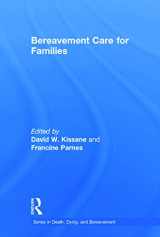 9780415637374-0415637376-Bereavement Care for Families (Series in Death, Dying, and Bereavement)