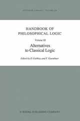 9789401088015-9401088012-Handbook of Philosophical Logic: Volume III: Alternatives to Classical Logic (Synthese Library, 166)