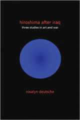 9780231152792-0231152795-Hiroshima After Iraq: Three Studies in Art and War (The Wellek Library Lectures)