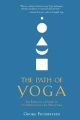 9781590308837-1590308832-The Path of Yoga: An Essential Guide to Its Principles and Practices