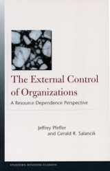 9780804747899-080474789X-The External Control of Organizations: A Resource Dependence Perspective (Stanford Business Classics)