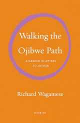 9781571313942-157131394X-Walking the Ojibwe Path: A Memoir in Letters to Joshua (Seedbank)