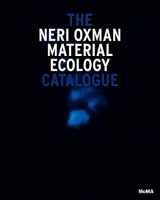 9781633451056-1633451054-Neri Oxman: Material Ecology