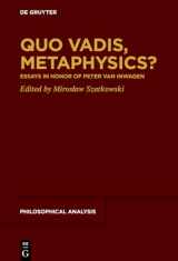 9783110662498-3110662493-Quo Vadis, Metaphysics?: Essays in Honor of Peter Van Inwagen (Philosophical Analysis)