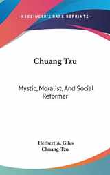 9780548123942-0548123942-Chuang Tzu: Mystic, Moralist, And Social Reformer