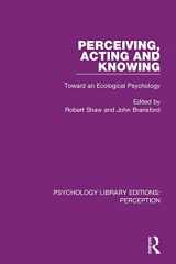 9781138205055-1138205052-Perceiving, Acting and Knowing: Toward an Ecological Psychology (Psychology Library Editions: Perception)
